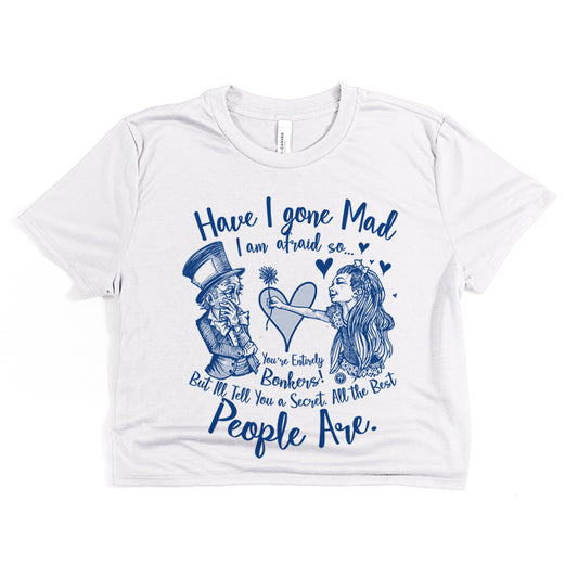 Alice in the Wonderland: Have I Gone Mad? Crop Tee