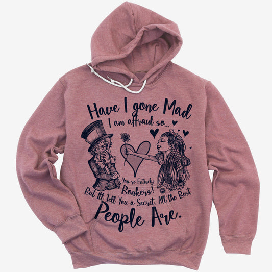 Alice in the Wonderland: Have I Gone Mad? Hoodie