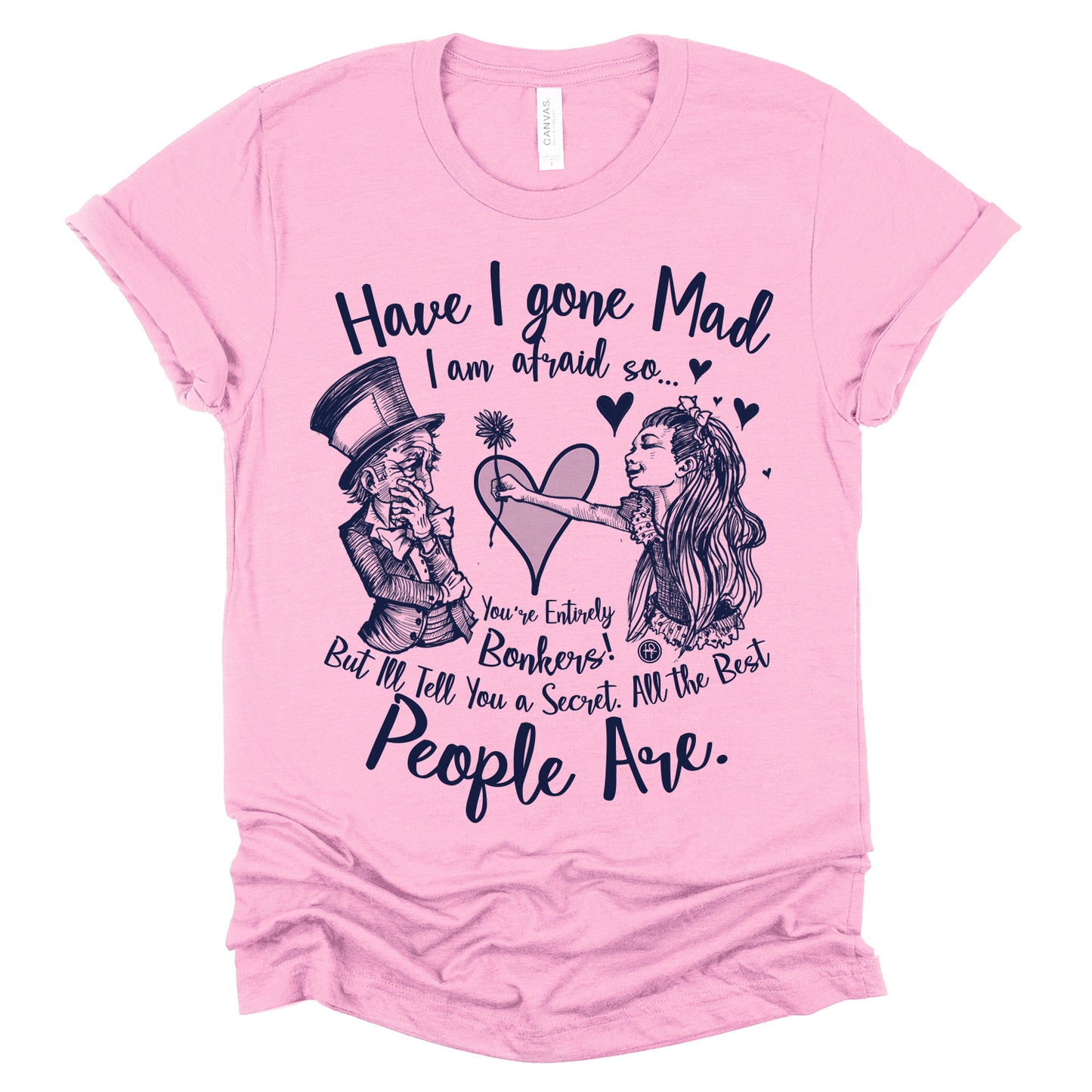Alice in the Wonderland: Have I Gone Mad? T-Shirt