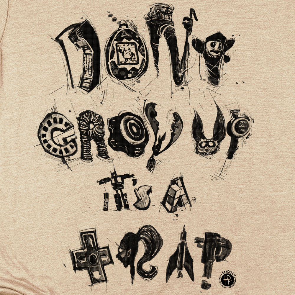 Don't Grow Up It's a Trap: Childhood Nostalgia T-Shirt