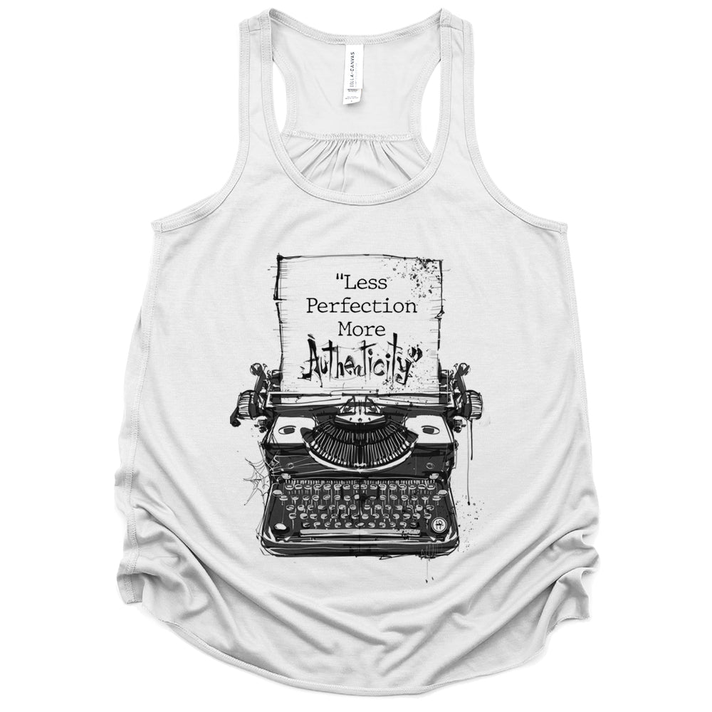 Less Perfection More Authenticity: Typewritten Wisdom Tank Top