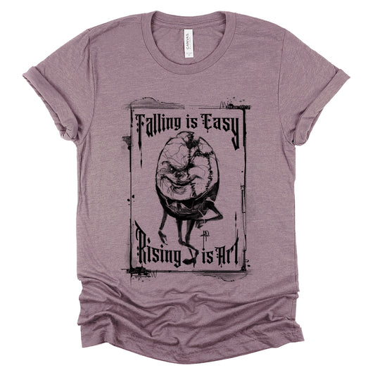 Humpty Dumpty: Rising is Art T-Shirt