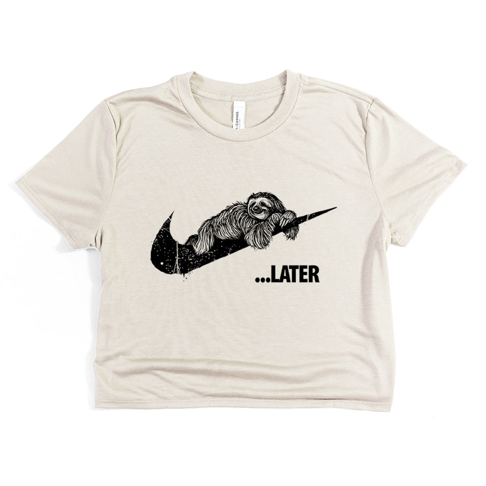 Sloth Ya Later: Embrace the Lazy Crop Tee