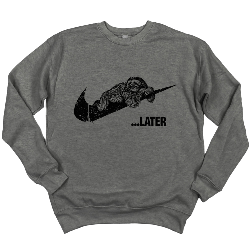 Sloth Ya Later Sweatshirt