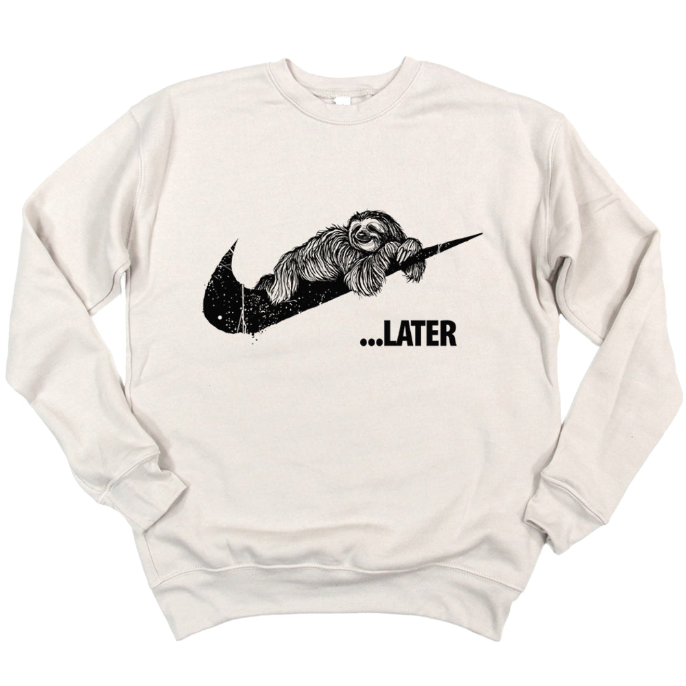 Sloth Ya Later Sweatshirt