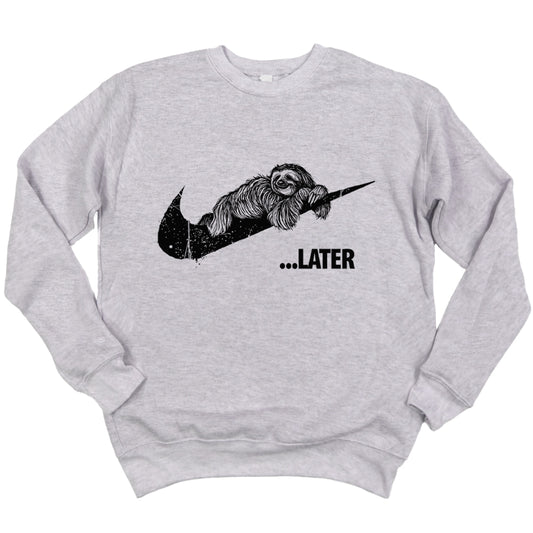 Sloth Ya Later Sweatshirt