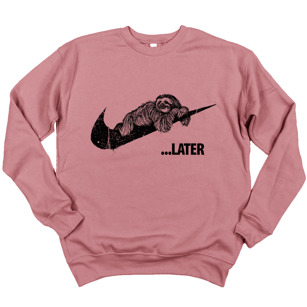 Sloth Ya Later Sweatshirt