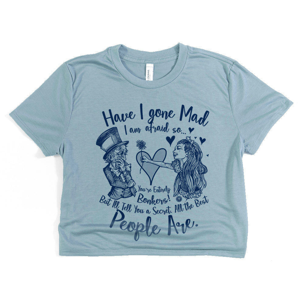 Alice in the Wonderland: Have I Gone Mad? Crop Tee
