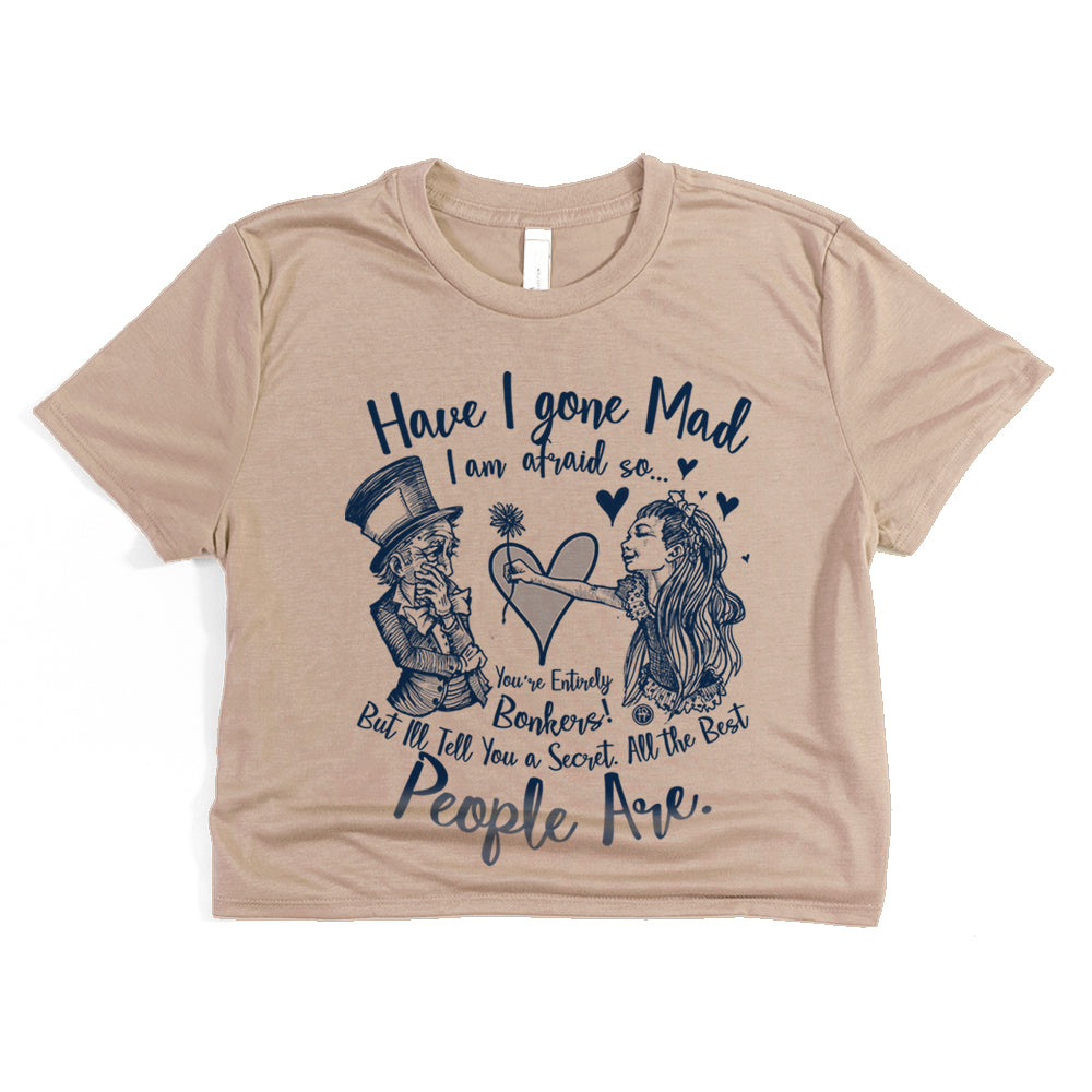 Alice in the Wonderland: Have I Gone Mad? Crop Tee