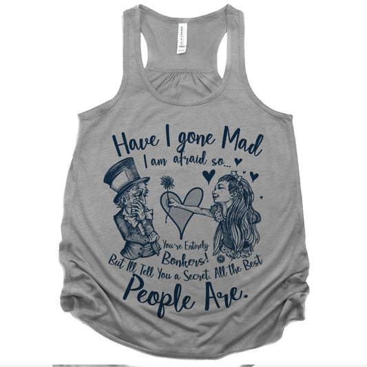 Alice in the Wonderland: Have I Gone Mad? Tank Top