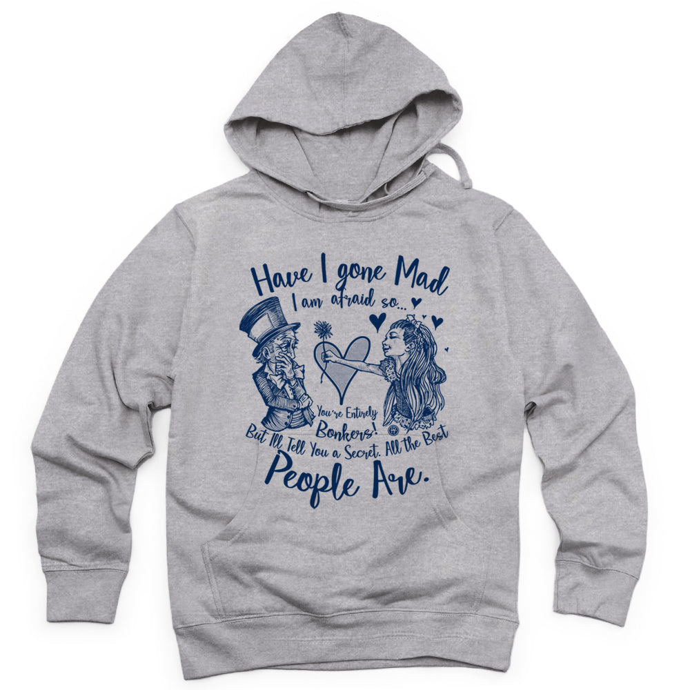 Alice in the Wonderland: Have I Gone Mad? Hoodie