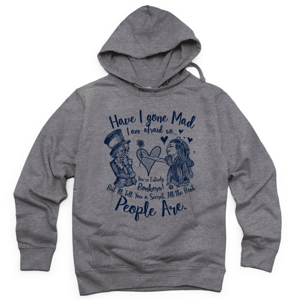 Alice in the Wonderland: Have I Gone Mad? Hoodie