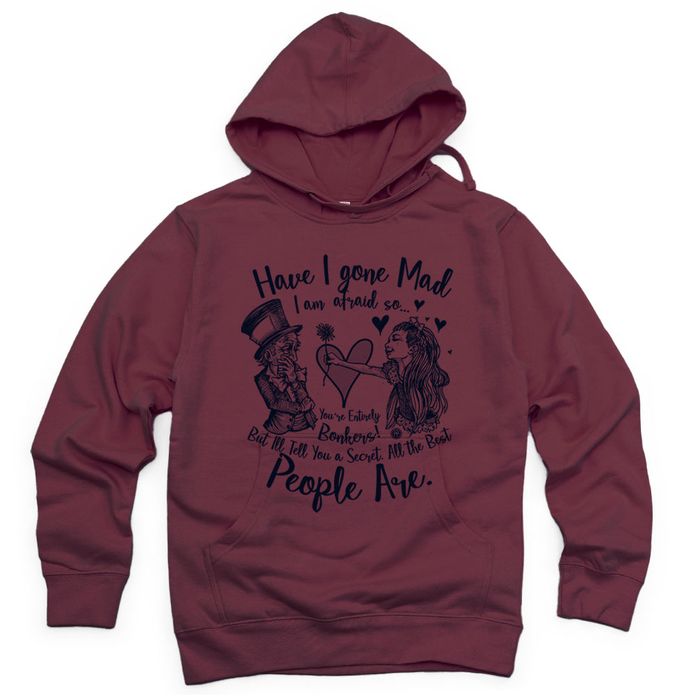 Alice in the Wonderland: Have I Gone Mad? Hoodie