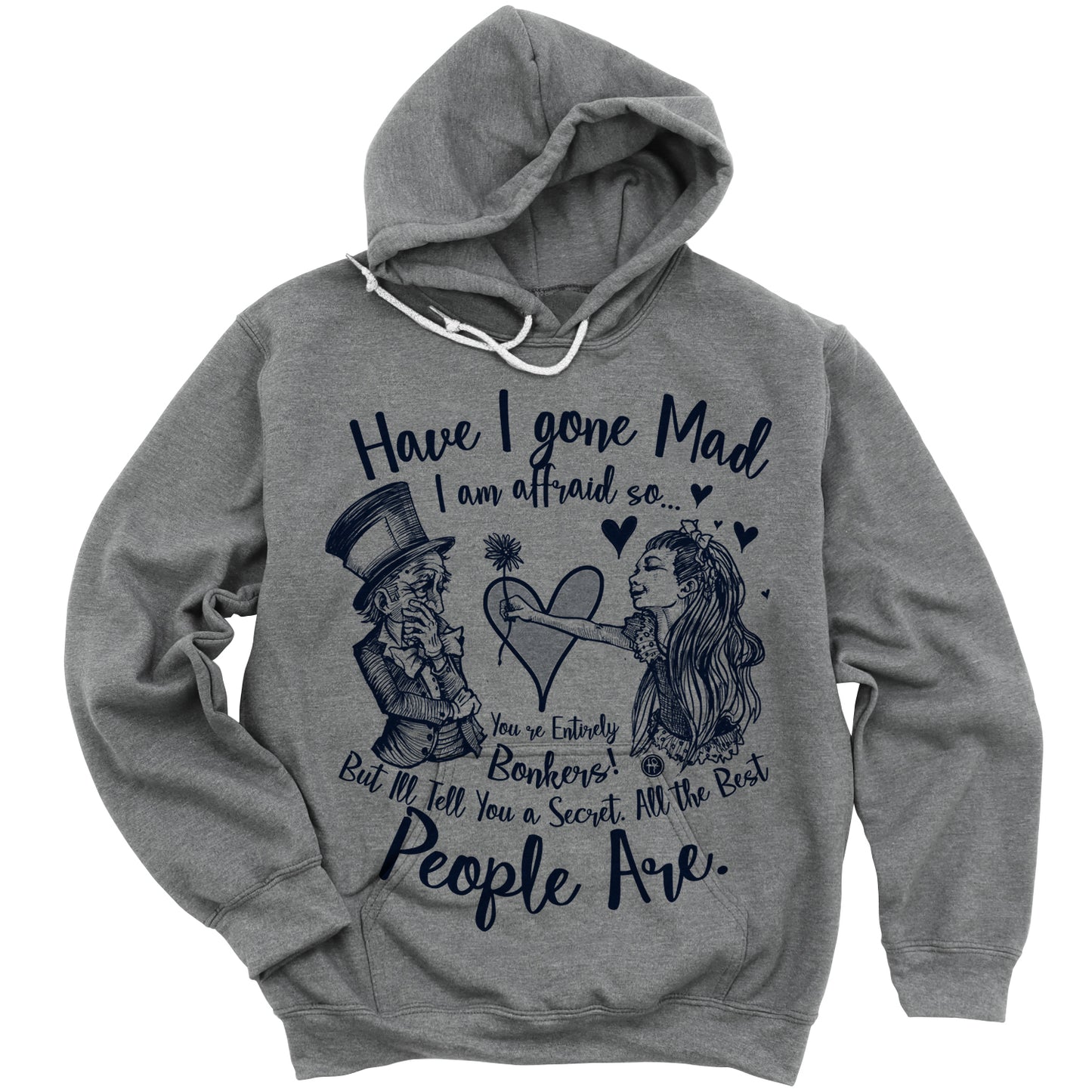 Alice in the Wonderland: Have I Gone Mad? Hoodie