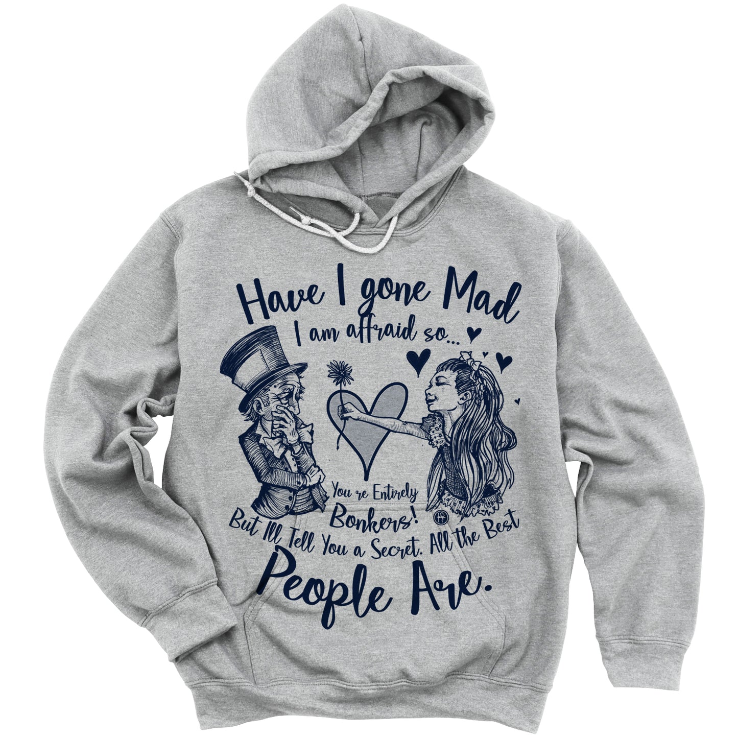 Alice in the Wonderland: Have I Gone Mad? Hoodie