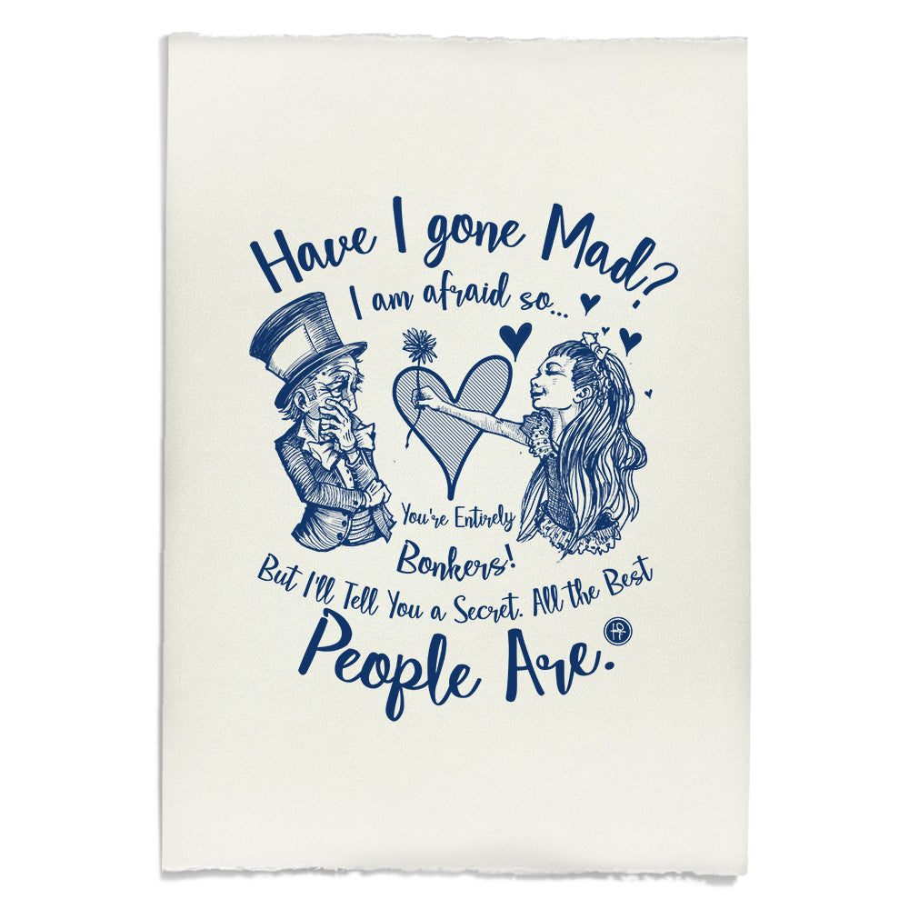 Alice in the Wonderland: Have I Gone Mad? Art Print