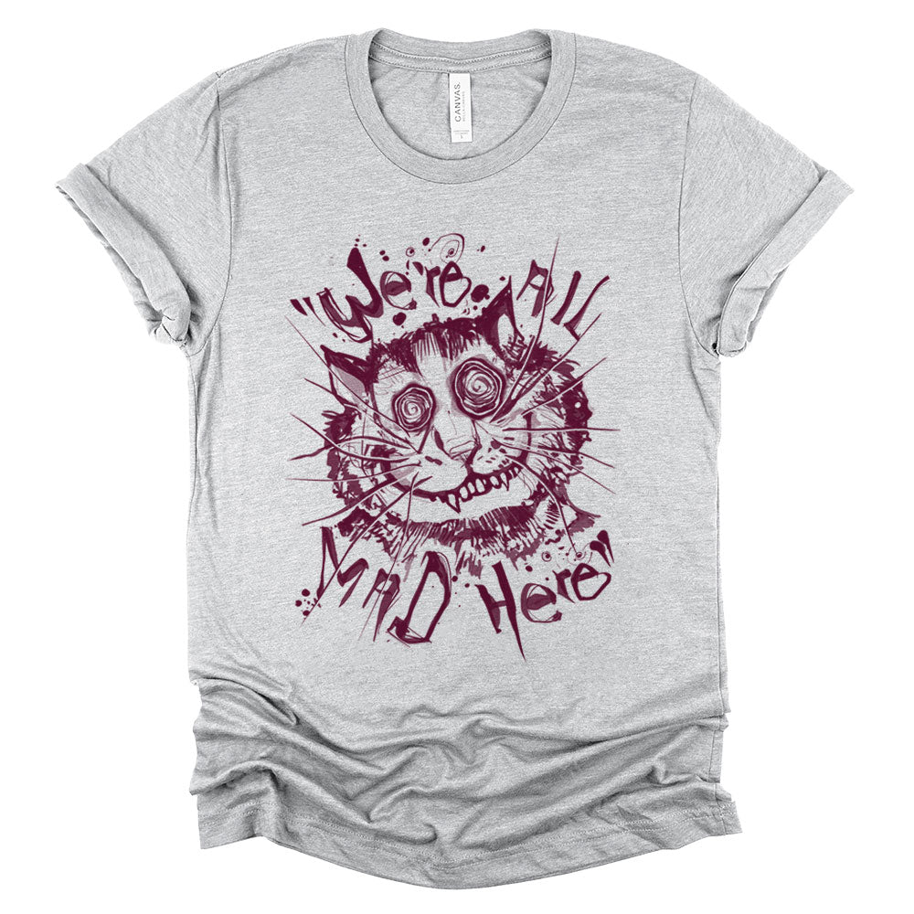 Cheshire Cat: We're All Mad T-shirt