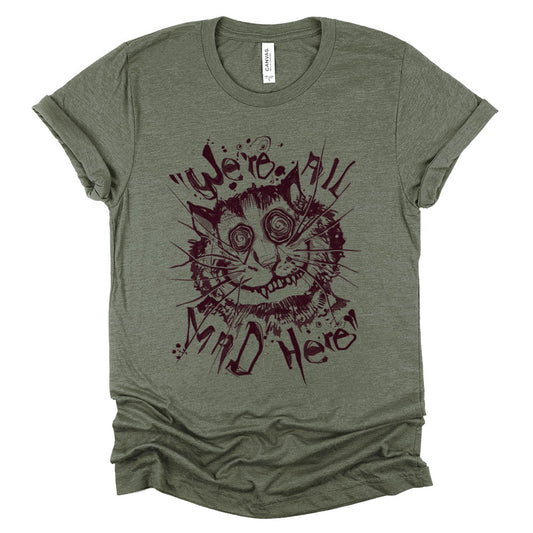 Cheshire Cat: We're All Mad T-shirt