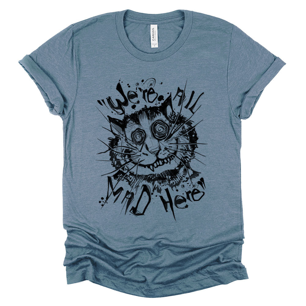 Cheshire Cat: We're All Mad T-shirt