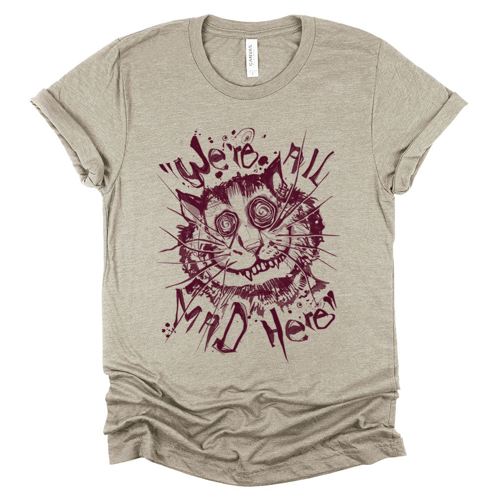 Cheshire Cat: We're All Mad T-shirt