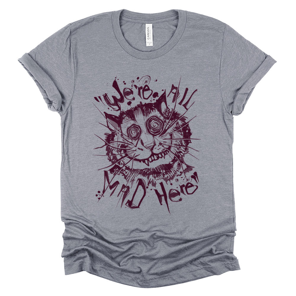 Cheshire Cat: We're All Mad T-shirt