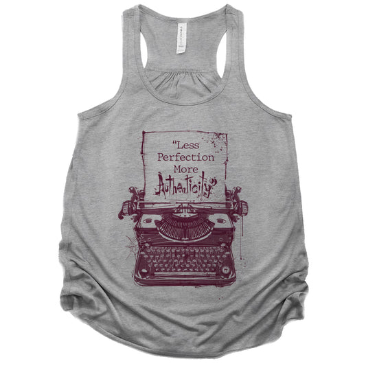 Less Perfection More Authenticity: Typewritten Wisdom Tank Top