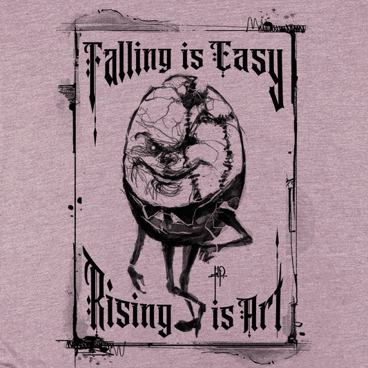 Humpty Dumpty: Rising is Art T-Shirt